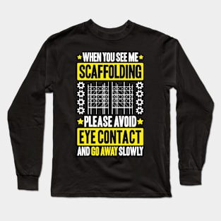 Scaffolder Scaffolding Scaffold Builder Staging Long Sleeve T-Shirt
